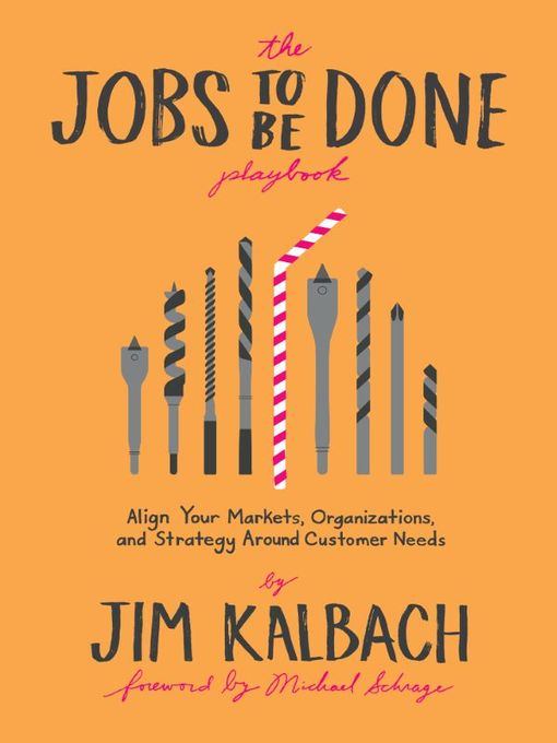 Title details for The Jobs to Be Done Playbook by Jim Kalbach - Available